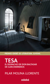 Portada de Premio EDEBÉ 2013 (XXI edición) JUVENIL: TESA-EL DESPACHO DE DON BALTASAR DE GARCIHERREROS