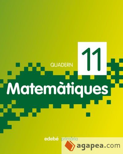 QUADERN 11. MATEM&Agrave;TIQUES 4