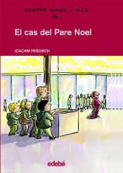 Portada de Quatre amics i mig en... El cas del Pare Noel