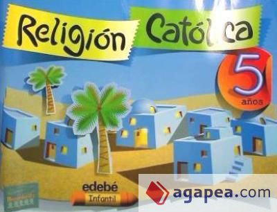 RELIGIÓN CATÓLICA 5 AÑOS