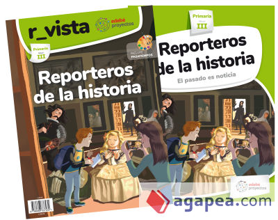 REPORTEROS DE LA HISTORIA (El pasado es noticia)