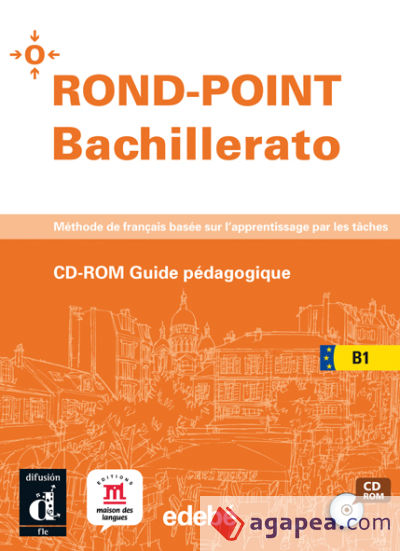 ROND-POINT BACHILLERATO B1. CD-ROM GUIDE PÉDAGOGIQUE