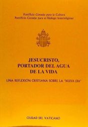 Portada de Jesucristo, portador del agua viva, reflexi&oacute;n cristiana sobre new age