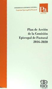 Portada de PLAN DE ACCIÓN DE LA COMISIÓN EPISCOPAL DE PASTORAL 2016-2020