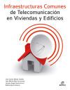 Infraestructuras Comunes De Telecomunicaci&oacute;n En Viviendas Y Edificios