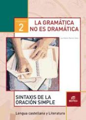 Portada de Cuaderno 2. La gramática no es dramática 2. Sintaxis de la oración simple