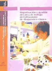 Portada de Organización y gestión del área de trabajo del laboratorio de diagnóstico clínico