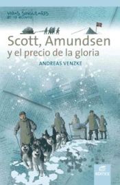 Portada de Scott, Amundsen y el precio de la gloria