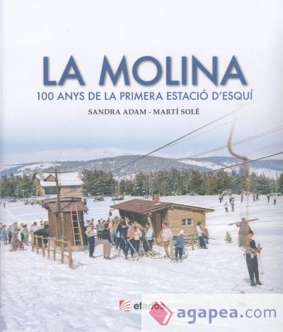 LA MOLINA: 100 ANYS DE LA PRIMERA ESTACIÓ D'ESQUÍ