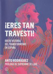 Portada de &iexcl;Eres tan travesti!