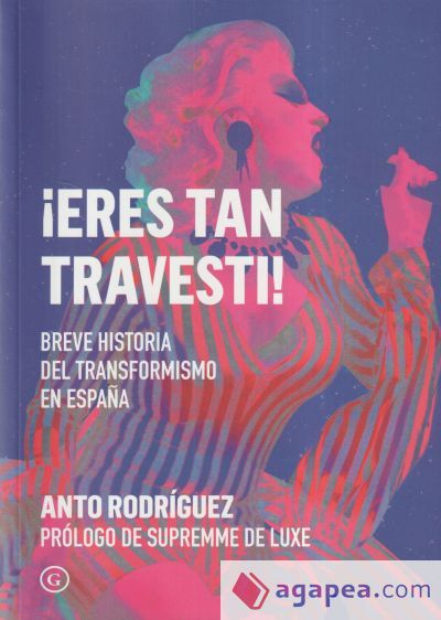 ¡Eres tan travesti! ¡Eres tan travesti!