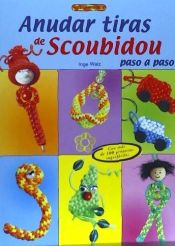 Portada de ANUDAR TIRAS DE SCOUBIDOU PASO A PASO