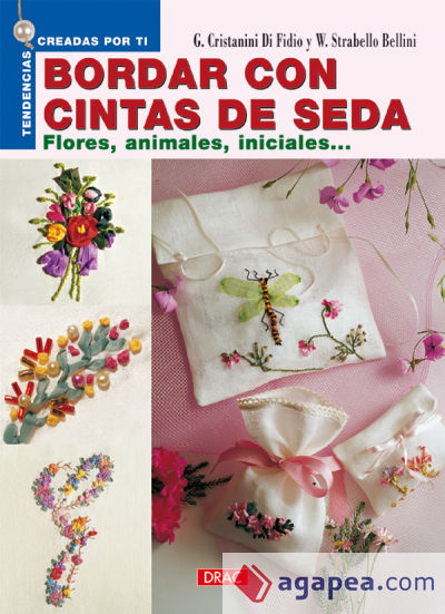 BORDAR CON CINTAS DE SEDA. FLORES, ANIMALES, INICIALES