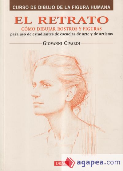 EL RETRATO. CÓMO DIBUJAR ROSTROS Y FIGURAS