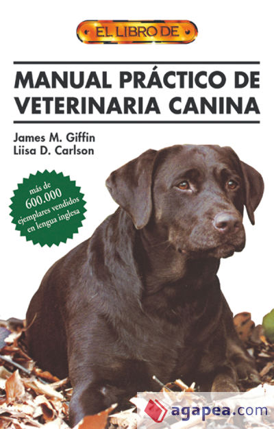 El libro de MANUAL PRÁCTICO DE VETERINARIA CANINA