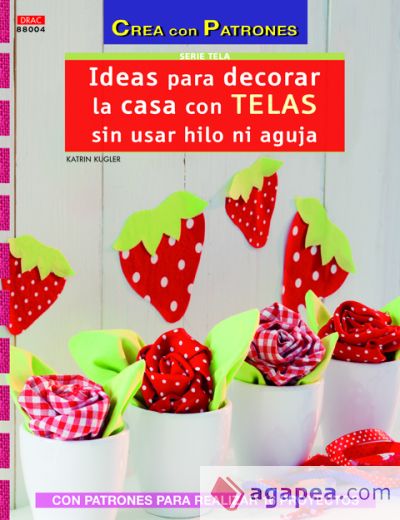 Ideas para decorar la casa con telas sin usar hilo ni aguja