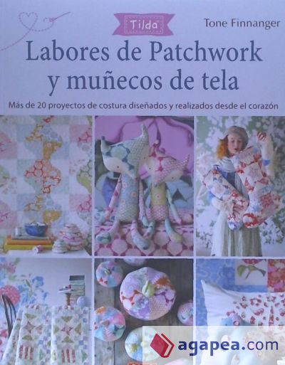 Labores de patchwork y muñecos de tela. Tilda
