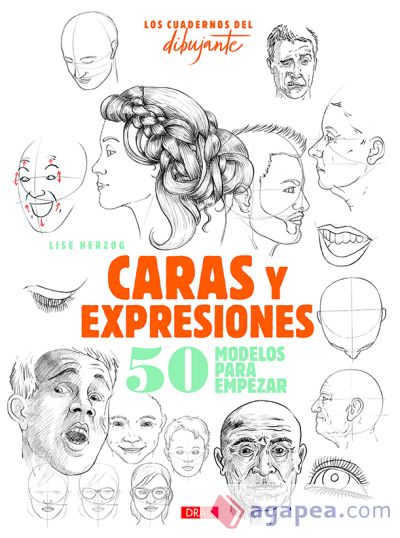 Los cuadernos del dibujante. Caras y expresiones