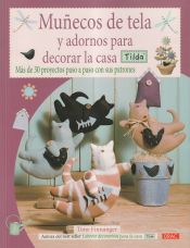 Portada de MUÑECOS DE TELA Y ADORNOS PARA DECORAR LA CASA TILDA