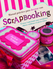 Portada de Manual práctico para decorar con Scrapbooking