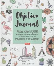 Portada de Objetivo Journal: Más de 1000 motivos, iconos y alfabetos para personalizar tu diario creativo