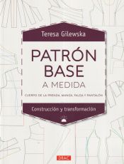 Portada de Patr&oacute;n base a la medida - Cuerpo de la prensa, manga, falda y pantal&oacute;n