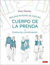 Portada de Realizar patrones de costura: Cuerpo de la prenda: Construcción y transformación