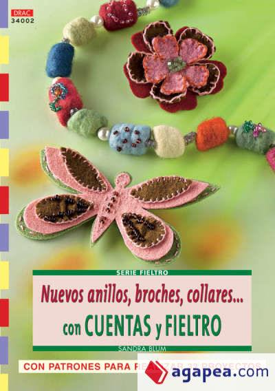 Serie Fieltro nº 2. NUEVOS ANILLOS, BROCHES, COLLARESCON CUENTAS Y FIELTRO