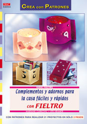 Portada de Serie Fieltro nº 4. COMPLEMENTOS PARA LA CASA FÁCILES Y RÁPIDOS CON FIELTRO