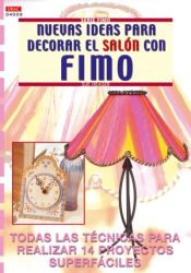 Portada de Serie Fimo nº 8. NUEVAS IDEAS PARA DECORAR EL SALÓN CON FIMO