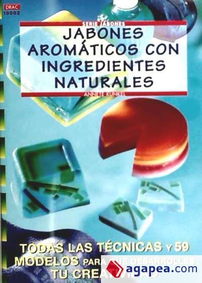 Serie Jabones Nº 2. JABONES AROMÁTICOS CON INGREDIENTES NATURALES