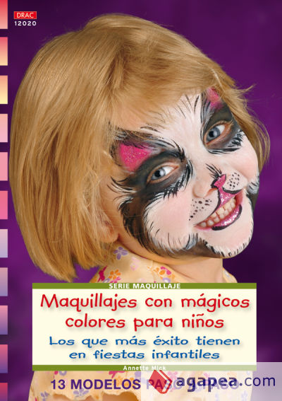 Serie Maquillaje nº 20. MAQUILLAJES CON MÁGICOS COLORES PARA NIÑOS