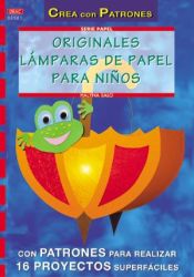 Portada de Serie Papel nº 21. ORIGINALES LÁMPARAS DE PAPEL PARA NIÑOS