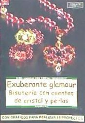 Portada de Serie cuentas con cristal Swarovski nº 3. Exuberante glamour Bisuteria con cuentas de cristal y perlas