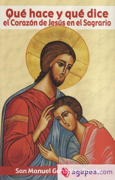 Qu&eacute; hace y qu&eacute; dice el Coraz&oacute;n de Jes&uacute;s en el Sagrario