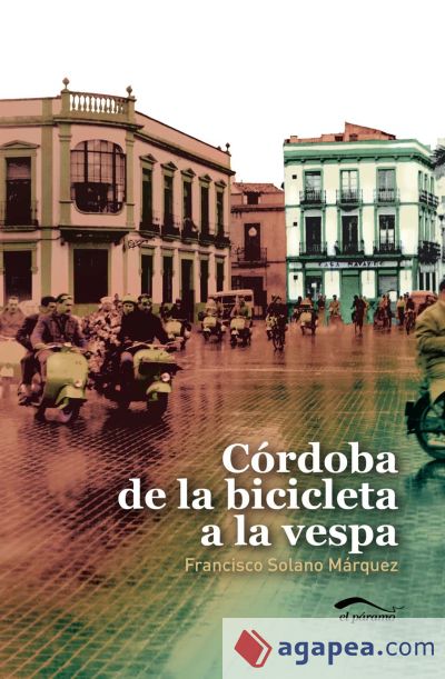 Córdoba de la bicicleta a la vespa