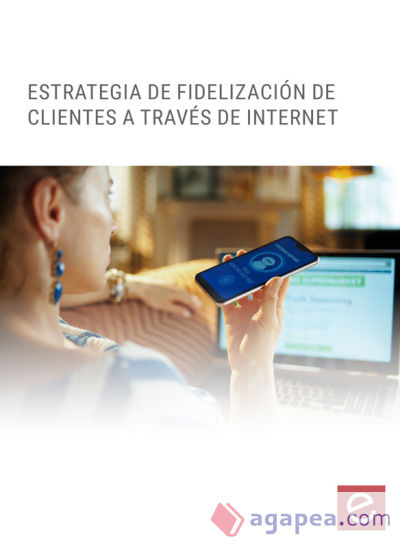 Estrategias de fidelización de clientes a través de internet