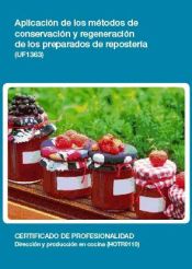 Portada de Aplicación de los métodos de conservación y regeneración de los preparados de repostería. Certificados de profesionalidad. Dirección y Producción en cocina