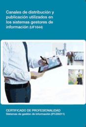 Portada de Canales de distribución y publicación utilizados en los sistemas gestores de información. Certificados de profesionalidad. Sistemas de gestión de información