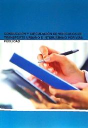 Portada de Conducción y circulación de vehículos de transporte urbano e interurbano por vías públicas. Certificados de profesionalidad. Conducción de vehículos pesados de transporte de mercancías por carretera