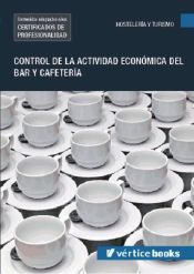 Portada de Control de la actividad económica del bar y cafetería. Certificados de profesionalidad. Servicios de bar y cafetería