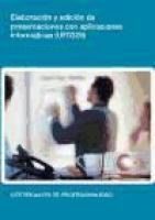 Portada de Elaboración y edición de presentaciones con aplicaciones informáticas. Certificados de profesionalidad. Asistencia documental y de gestión en despachos y oficinas