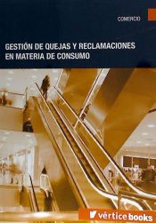 Portada de Gestión de quejas y reclamaciones en materia de consumo