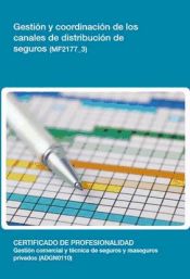 Portada de Gestión y coordinación de los canales de distribución de seguros. Certificados de profesionalidad. Gestión comercial y técnica de seguros y reaseguros privados