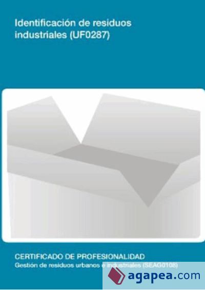Identificaci&oacute;n de residuos industriales. Certificados de profesionalidad. Gesti&oacute;n de residuos urbanos e industriales