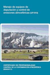 Portada de Manejo de equipos de depuración y control de emisiones atmosféricas. Certificados de profesionalidad. Control de la contaminación atmosférica