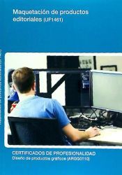 Portada de Maquetaci&oacute;n de productos editoriales. Certificados de profesionalidad. Artes gr&aacute;ficas