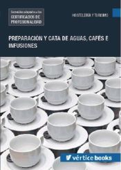 Portada de Preparación y cata de aguas, cafés e infusiones. Certificados de profesionalidad. Sumillería