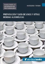 Portada de Preparaci&oacute;n y cata de vinos y otras bebidas alcoh&oacute;licas. Certificados de profesionalidad. Sumiller&iacute;a