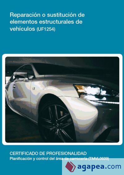 Reparación o sustitución de elementos estructurales de vehículos. Certificados de profesionalidad. Planificación y control del área de carrocería